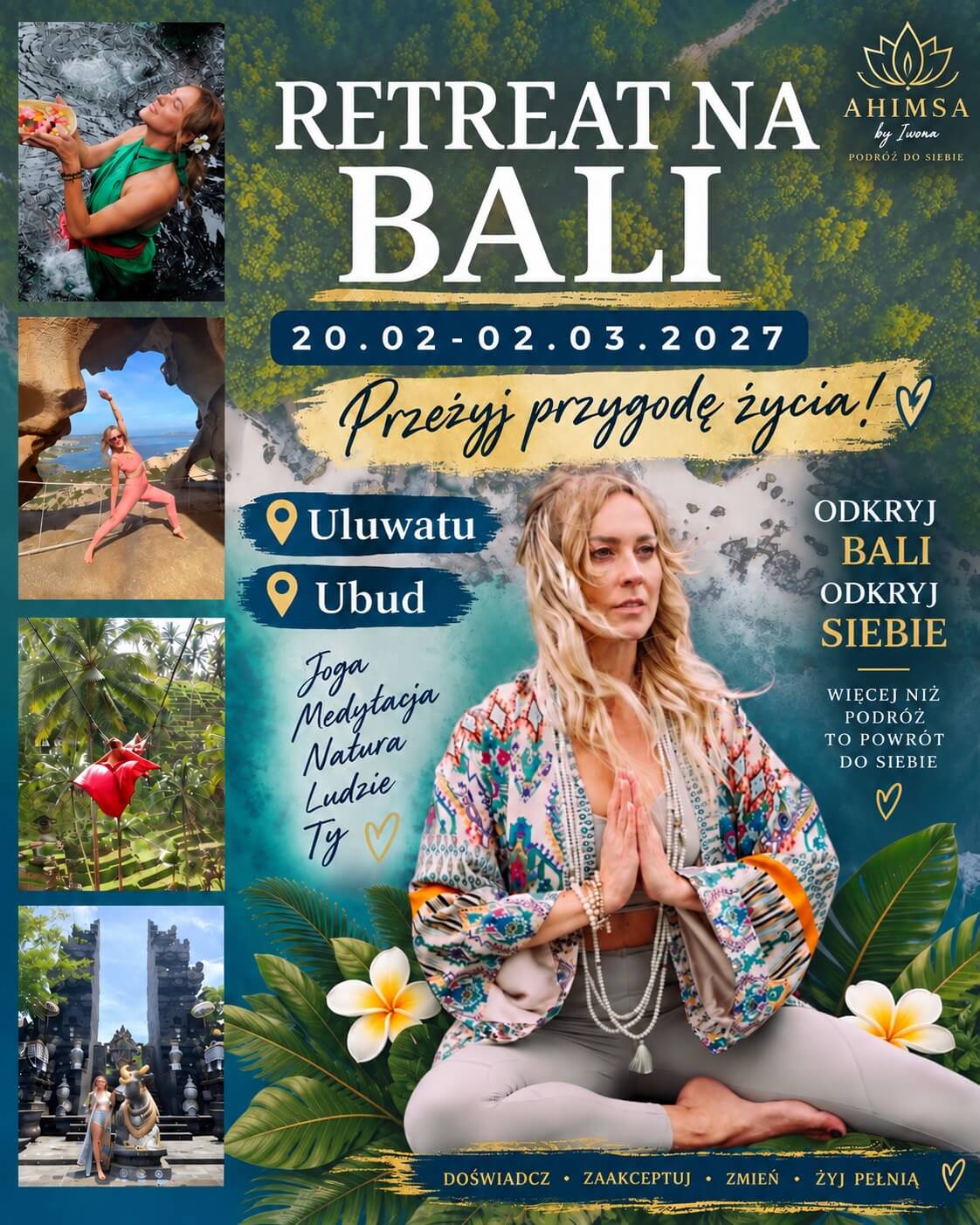 Plakat Retreatu na Bali – Iwona medytuje wśród tropikalnych liści, obok zdjęcia z Bali; Uluwatu i Ubud, 20.02–02.03.2027